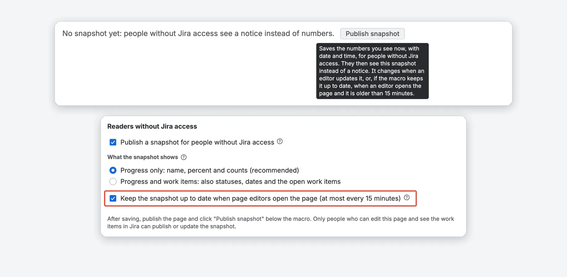 Publishing a snapshot: turn it on in the macro settings, choose what it shows and whether editors' visits keep it current, then click "Publish snapshot" below the macro. Only page editors with Jira access can do this.