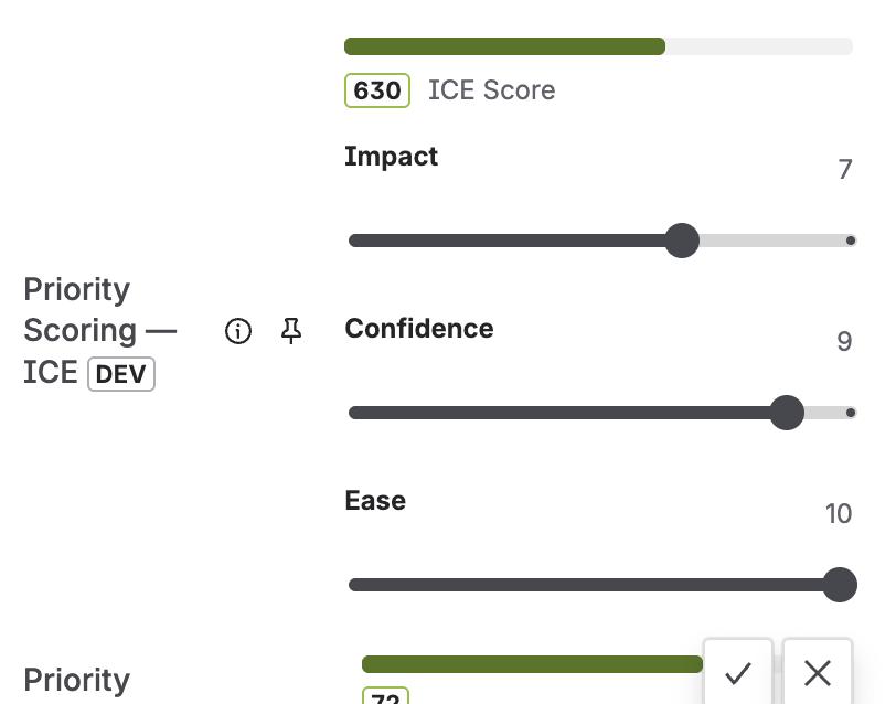 Expanded ICE scoring field showing individual sliders for Impact (7), Confidence (9), and Ease (10) with a calculated score of 630